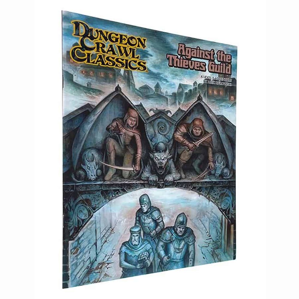The Goodman Games Dungeon Crawl Classics RPG Against the Thieves Guild book cover features cloaked figures, gargoyles, and armored characters in a fantasy setting