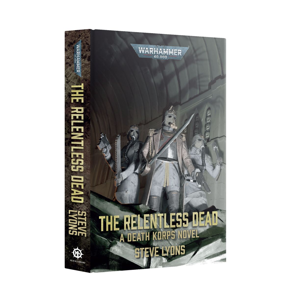 Warhammer 40K novel The Relentless Dead, Cover features three gas-masked Death Korps of Krieg soldiers