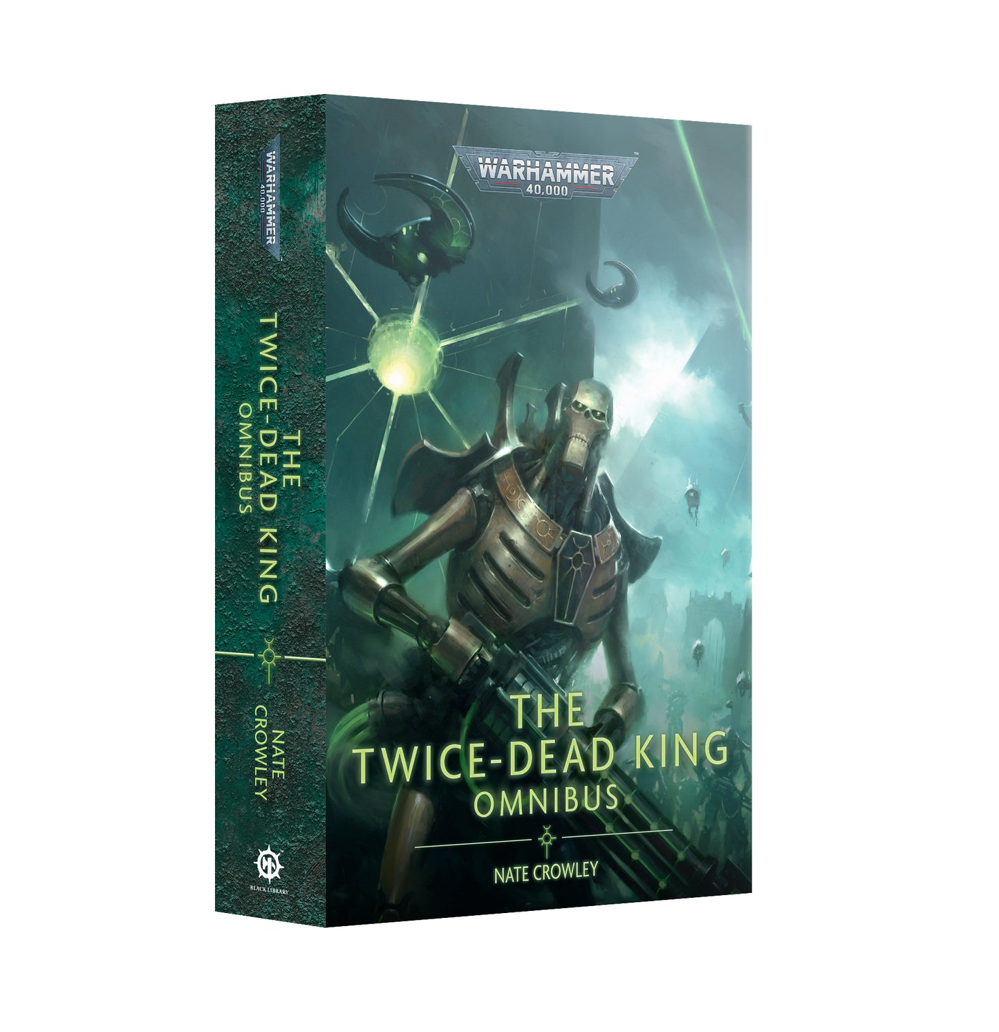 Warhammer 40K: The Twice-Dead King Omnibus. Cover art features a metallic Necron warrior holding a rifle in a green-lit setting