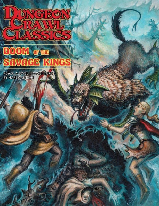 Dungeon Crawl Classics: Doom of the Savage Kings cover, a hairy, scaly dragon-like monster attacks two warriors while two fallen figures lie in a dark, misty forest