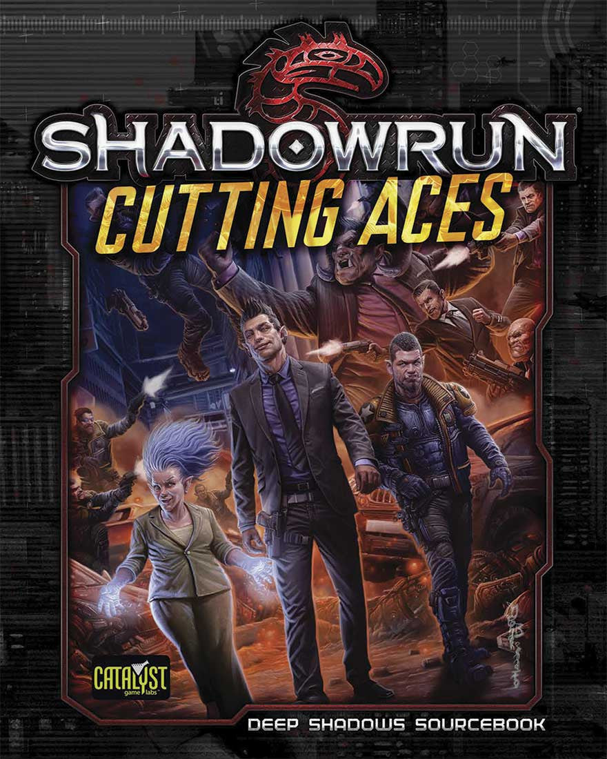 Shadowrun Cutting Aces cover: A diverse team of characters including a mage and armed fighters in a cyberpunk action scene