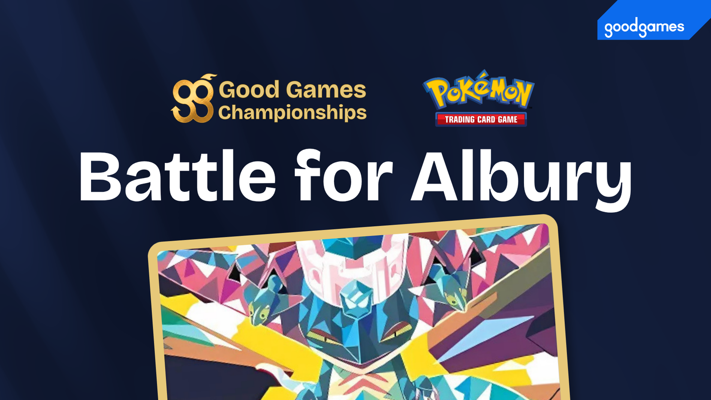 Battle For Albury - Good Games Championships 2026 - Pokemon - Good Games Albury - NSW