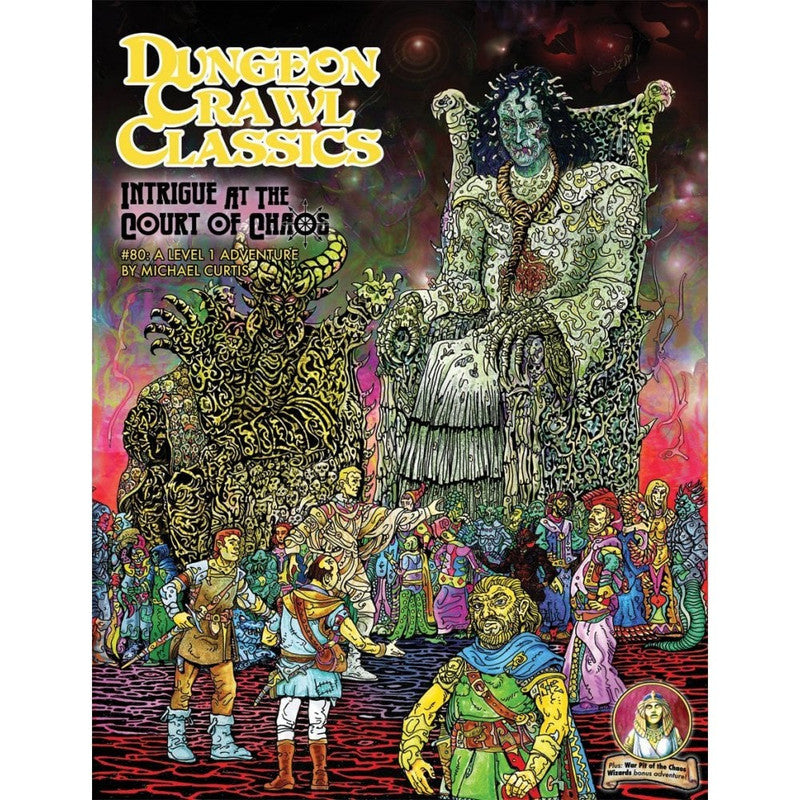 Ghastly ruler on grotesque throne, surrounded by adventurers and monstrous creatures, Dungeon Crawl Classics: Intrigue at the Court of Chaos #80 fantasy module cover