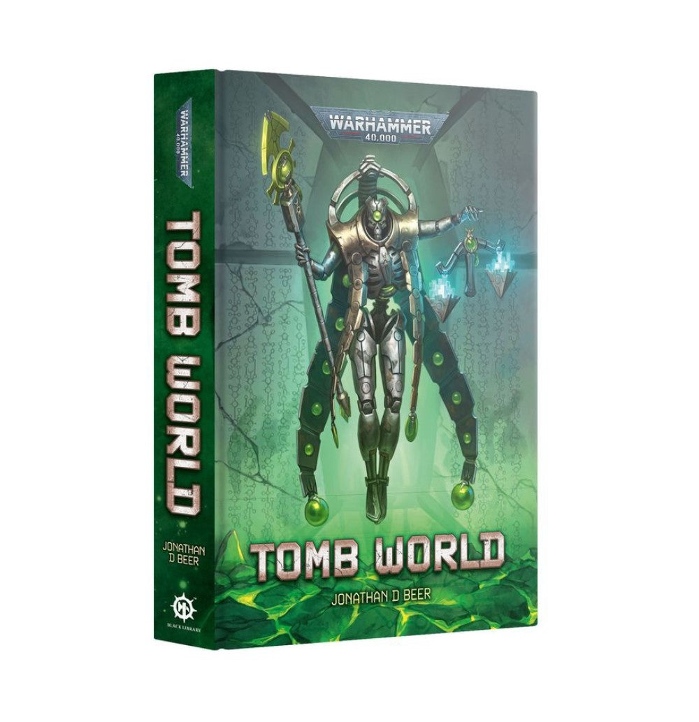 Warhammer 40,000 novel 'Tomb World.' Cover art shows a Necron warrior with staff in a glowing green tomb setting