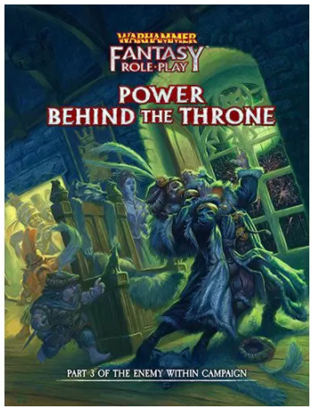 Warhammer Fantasy Roleplay - Power Behind the Throne Enemy Within Volume 3 - Good Games