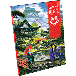 Legend of the Five Rings Roleplaying Game Courts of Stone - Good Games
