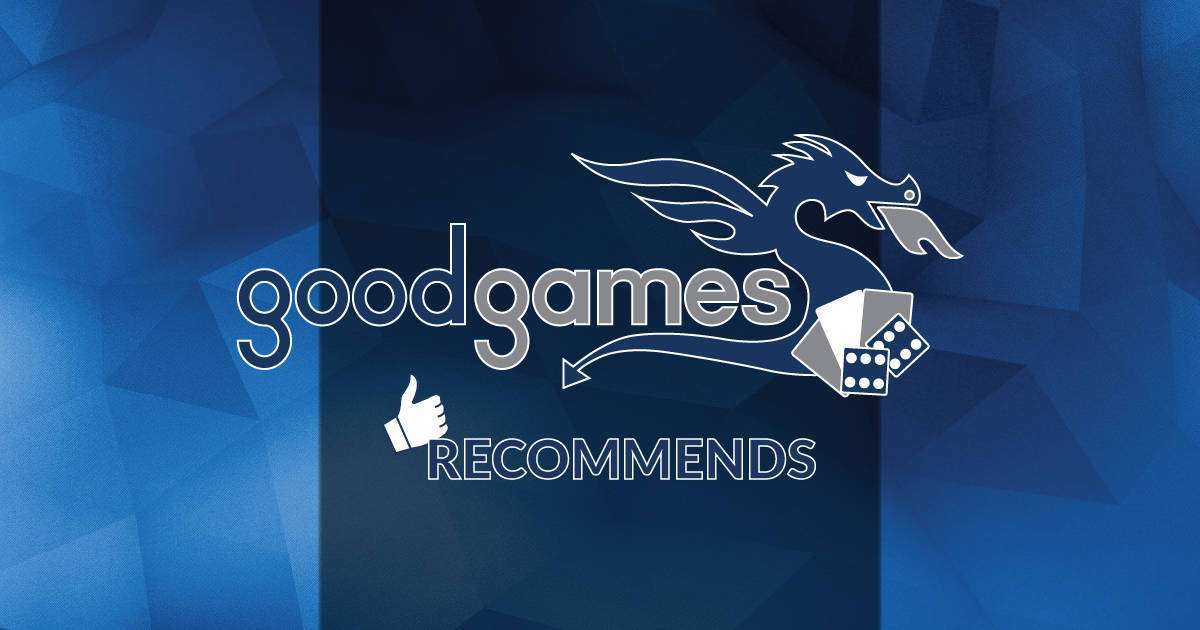 Good Games Recommends! - Good Games