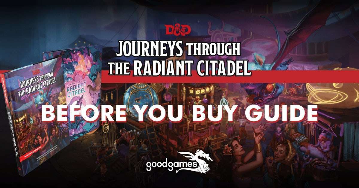 D&D Bookshelf | Before You Buy: Journeys Through the Radiant Citadel