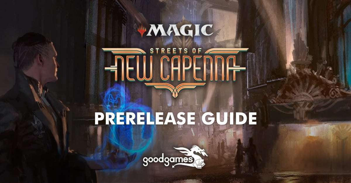 Streets of New Capenna Prerelease Guide - Good Games