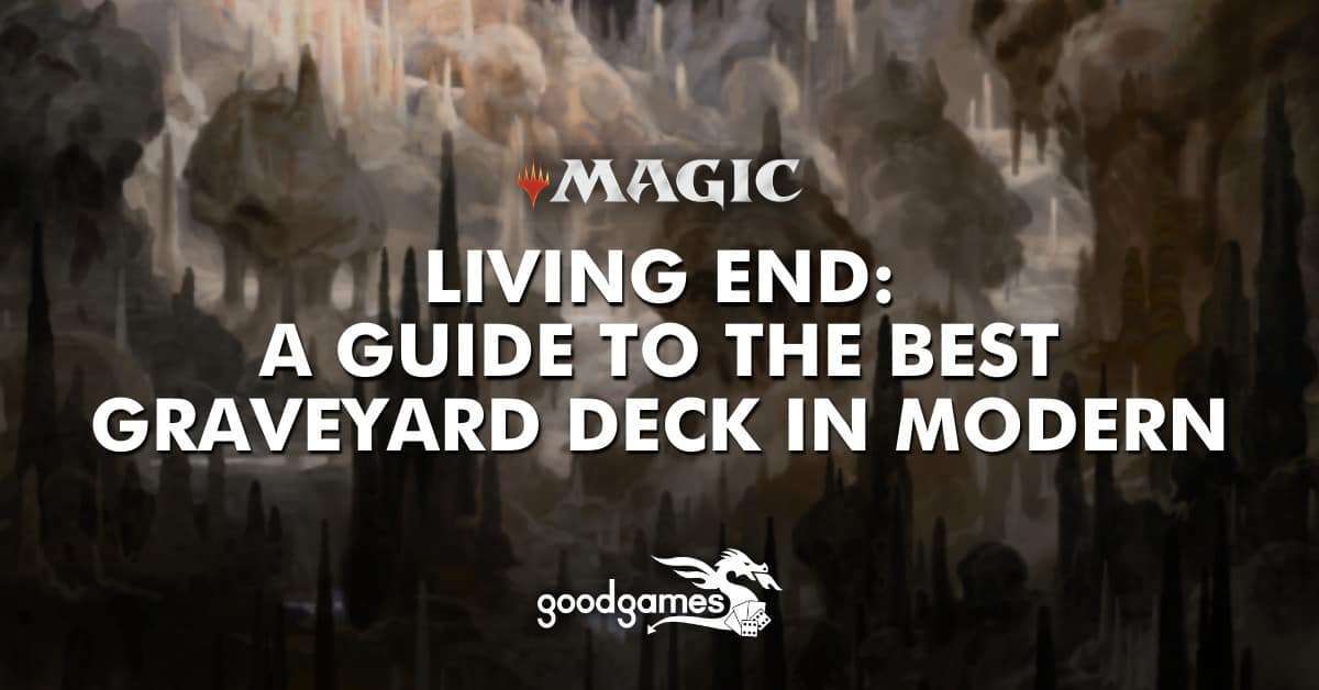 Living End: A Guide to the Best Graveyard Deck in Modern - Good Games