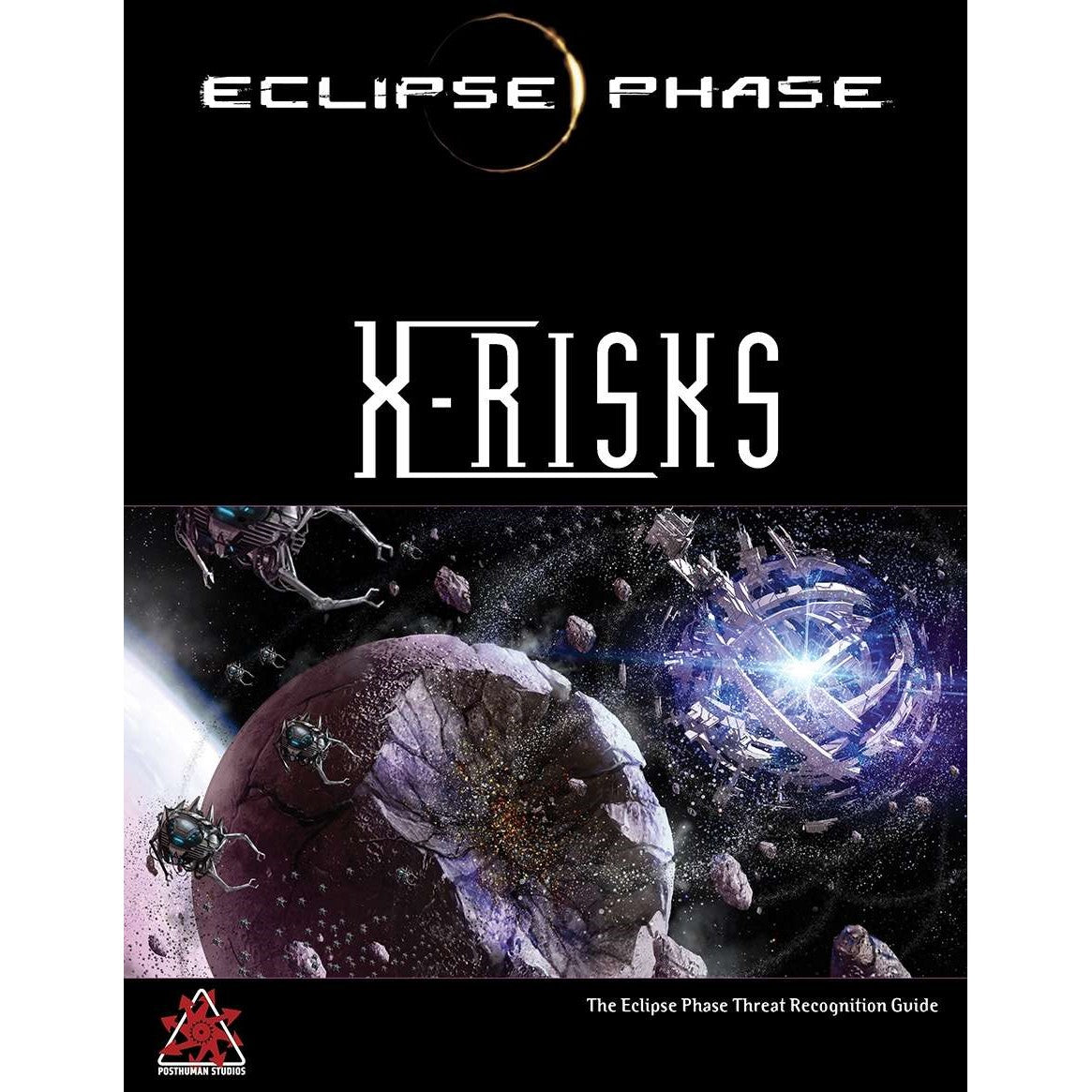 Eclipse Phase X-Risks cover: Damaged planet with spider-robots and a glowing, futuristic structure in space