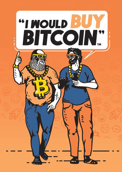 Cartoon of two men in sunglasses and gold chains one pointing up with a speech bubble saying I would BUY BITCOIN