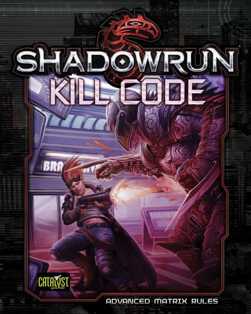 Shadowrun Kill Code cover: A mohawked woman fires a gun at a hulking, armored figure with a blade in a dark cyberpunk scene.