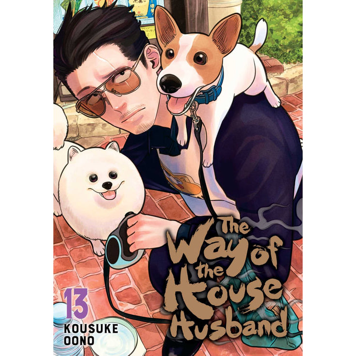 The Way of the Househusband Volume 13 book cover shows a man with sunglasses, a small dog on his shoulder, and a white fluffy dog on a leash