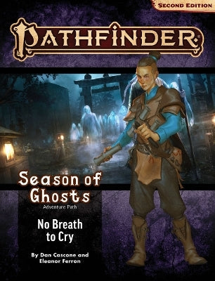 Pathfinder Second Edition - Adventure Path Season of Ghosts #3 No Breath to Cry - Good Games