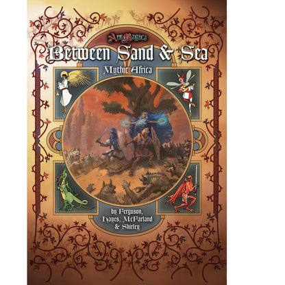 Ars Magica: Between Sand & Sea - Mythic Africa, sourcebook cover. Warriors defend a mage from monsters in a desert. Border vignettes: angel, fairy, dragon, demon