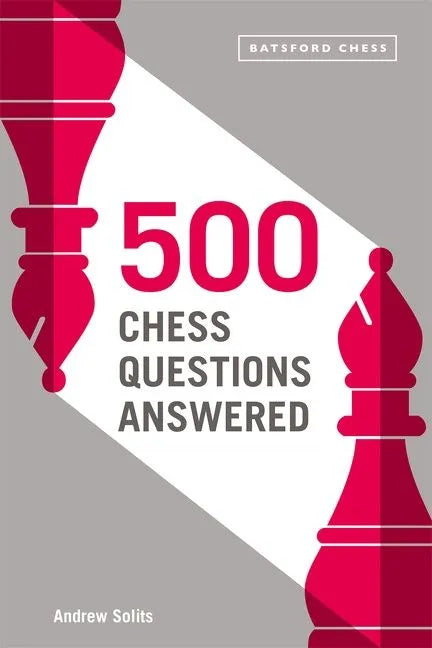 500 Chess Questions Answered (Preorder) - Good Games
