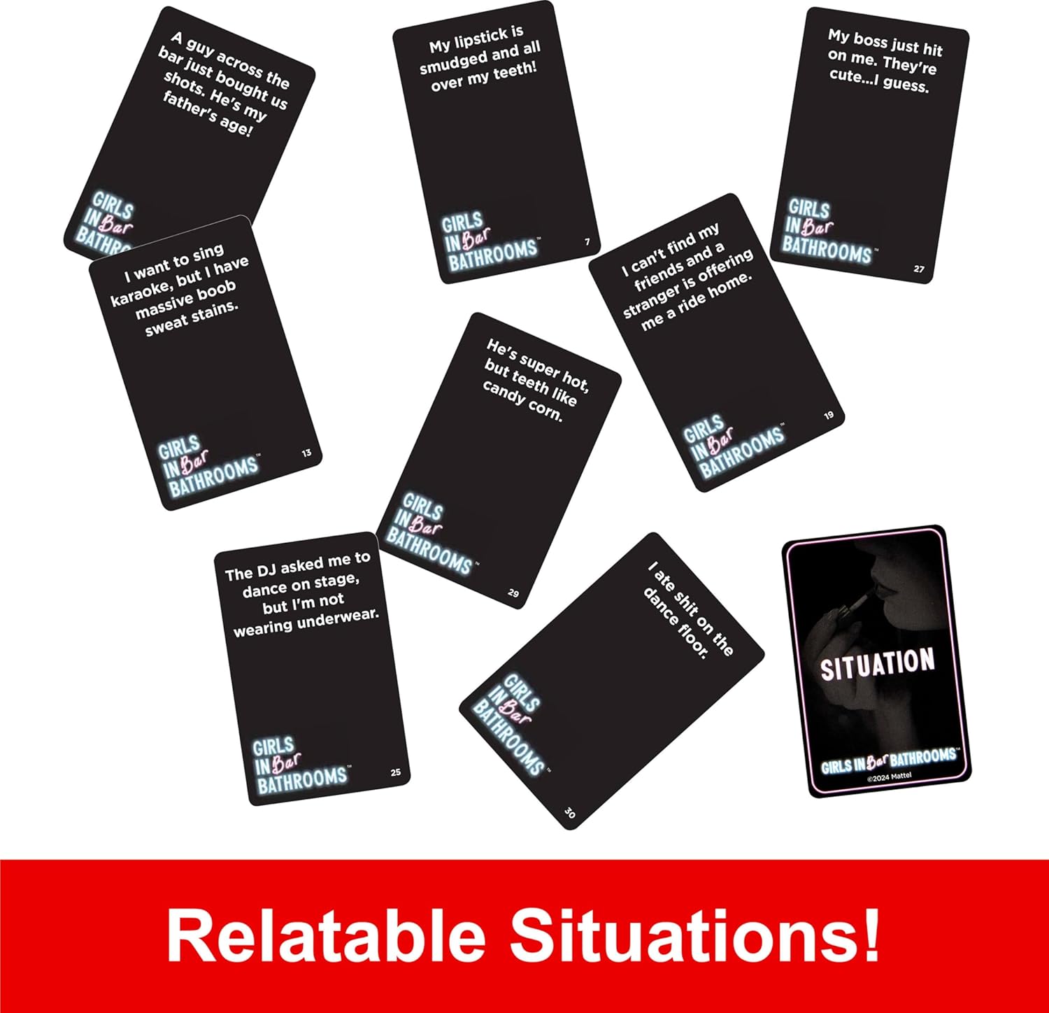 Scattered black cards from the "Girls In Bar Bathrooms" game showing examples of embarrassing situations
