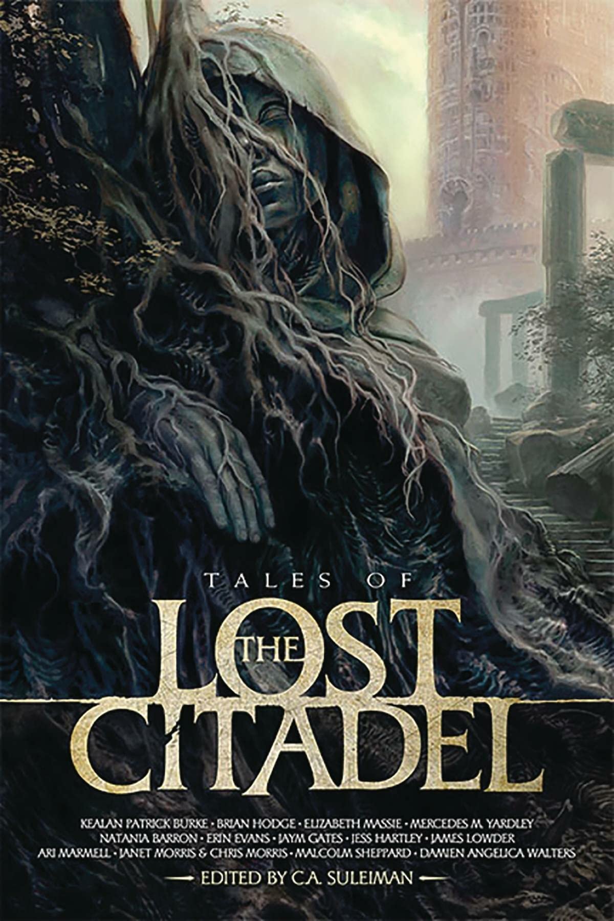 Book cover: A hooded, root-covered stone figure stands before a ruined citadel for "Tales of the Lost Citadel."