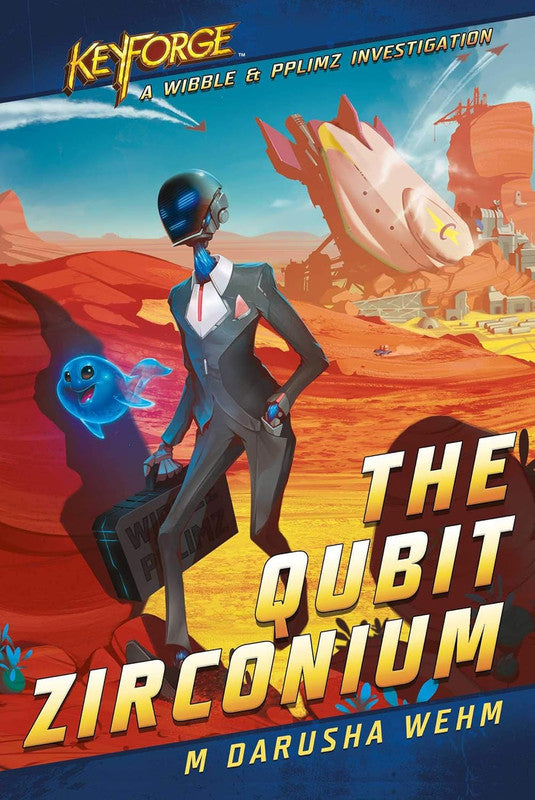 Keyforge The Qubit Zirconium book cover with robot and alien on red desert landscape