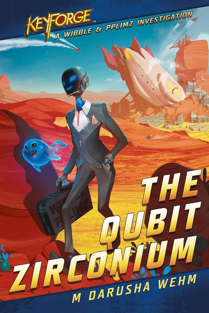 Keyforge The Qubit Zirconium book cover with robot and alien on red desert landscape