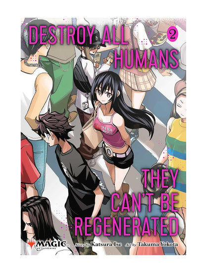 Viz - Destroy All Humans. They Can't Be Regenerated. A Magic: The Gathering Manga, Vol. 2 - Good Games