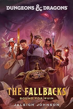 Dungeons & Dragons: The Fallbacks: Bound for Ruin Paperback - Good Games