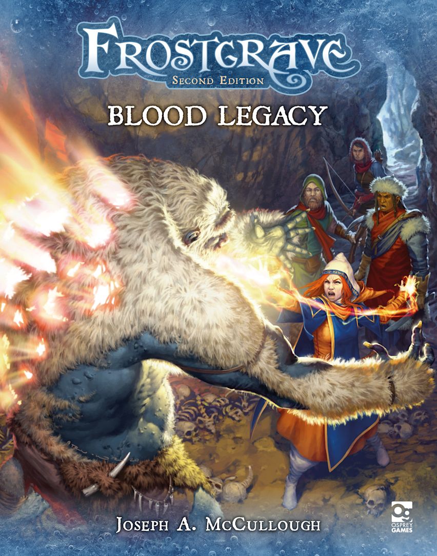 Frostgrave Second Edition: Blood Legacy cover, a female sorceress battles a furry blue monster with fiery magic in an icy cave filled with skulls, watched by adventurers
