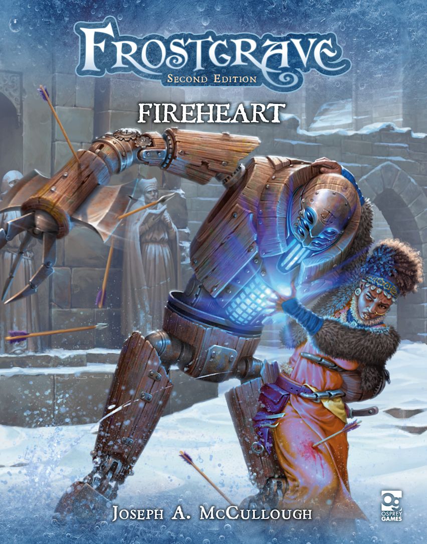 Frostgrave Fireheart book cover: A dark-skinned sorceress with a fur robe channels energy from a large, glowing wooden automaton amidst snowy ruins and arrows
