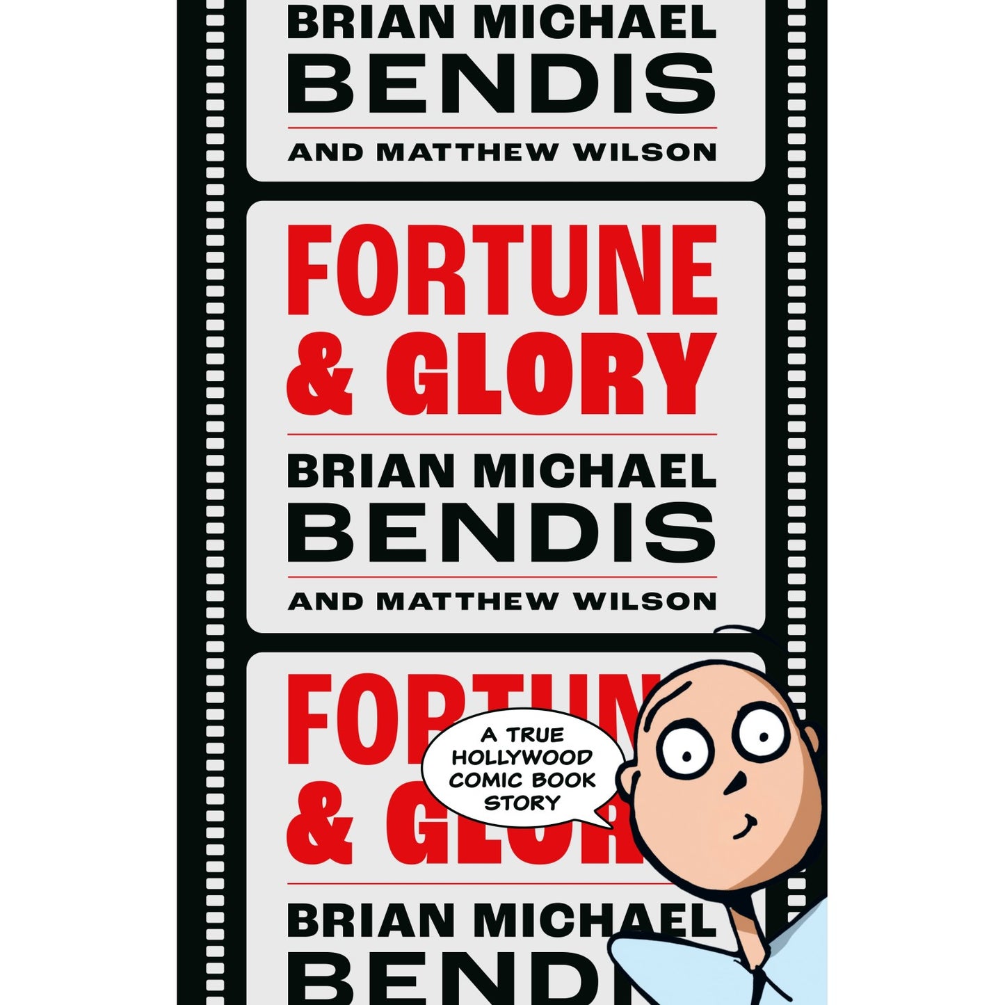 Filmstrip-framed "Fortune & Glory" comic book cover. A cartoon man says, "A TRUE HOLLYWOOD COMIC BOOK STORY."