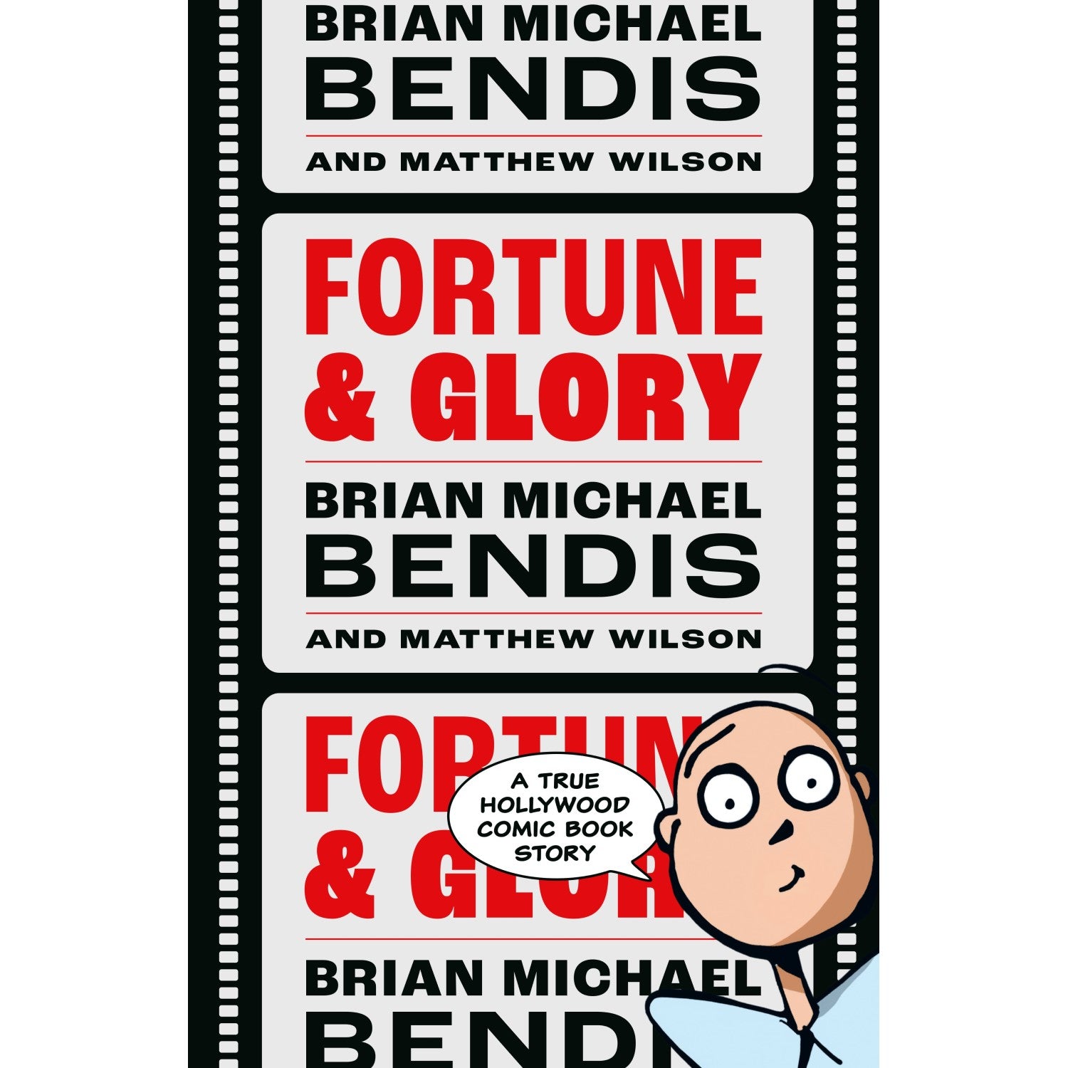 Filmstrip-framed "Fortune & Glory" comic book cover. A cartoon man says, "A TRUE HOLLYWOOD COMIC BOOK STORY."