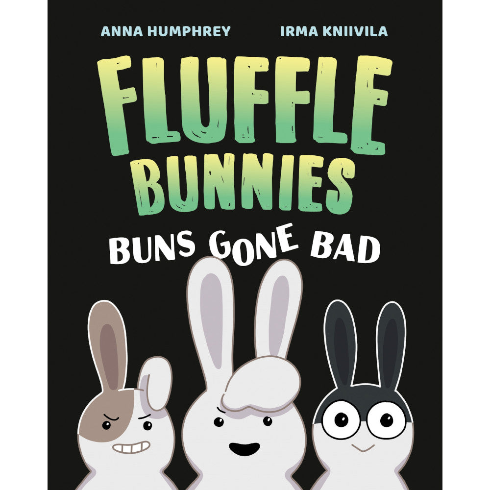 Book cover: "Fluffle Bunnies: Buns Gone Bad" by Humphrey & Kniivila, three cartoon bunnies with angry, mischievous, happy faces