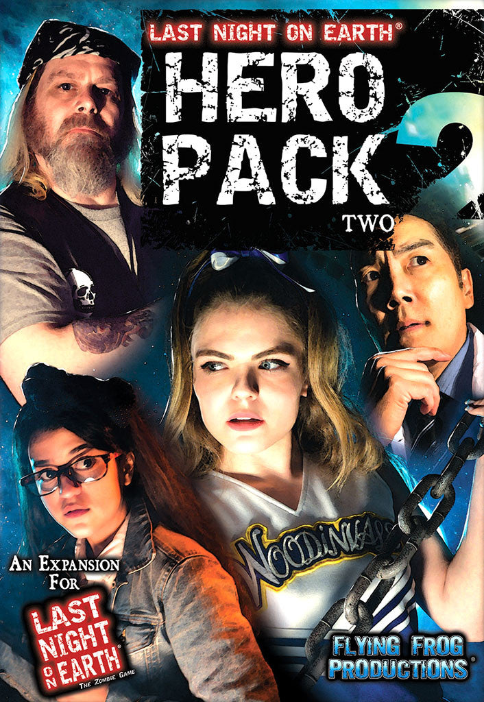 The Last Night on Earth Hero Pack 2 cover shows five characters looking wary: a bearded man, a woman with glasses, a cheerleader, and two other men, with a metal chain