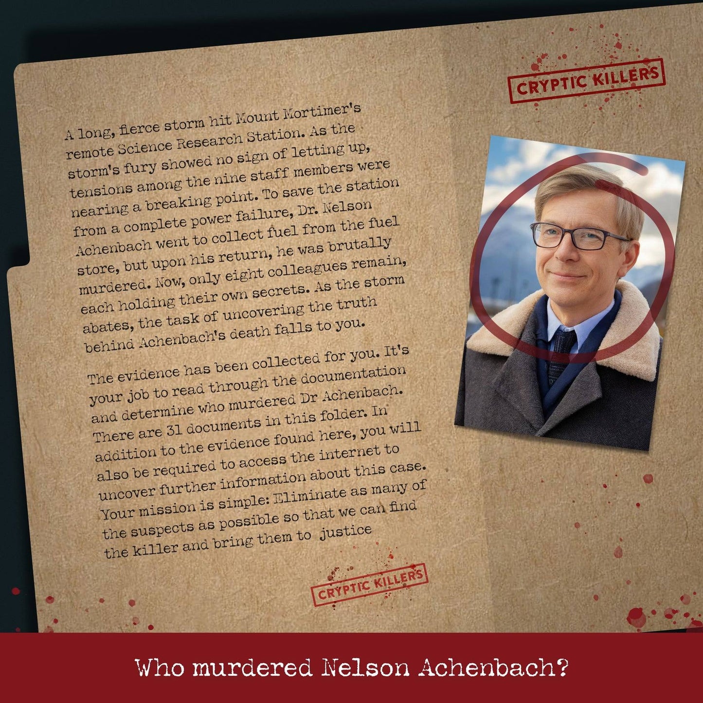 The Cryptic Killers Murder on Mount Mortimer case file displays the victim's photo circled in red and an introductory narrative explaining the Antarctic research station plot