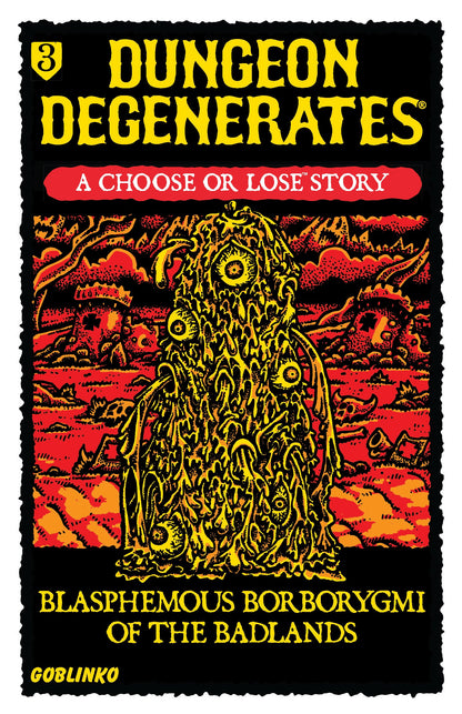 Dungeon Degenerates Choose or Lose Story Book 3 Blasphemous Borborygmi of the Badlands featuring a vibrant yellow monstrous creature with multiple eyes on a red and orange landscape