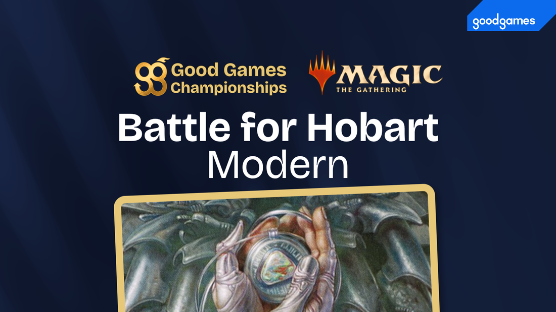 Battle For Hobart - Good Games Championships 2026 - Magic: The Gathering Modern - Good Games Hobart - TAS