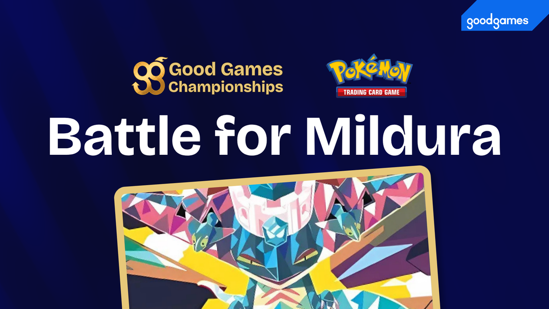 Battle For Mildura - Good Games Championships 2026 - Pokemon - Good Games Mildura - VIC