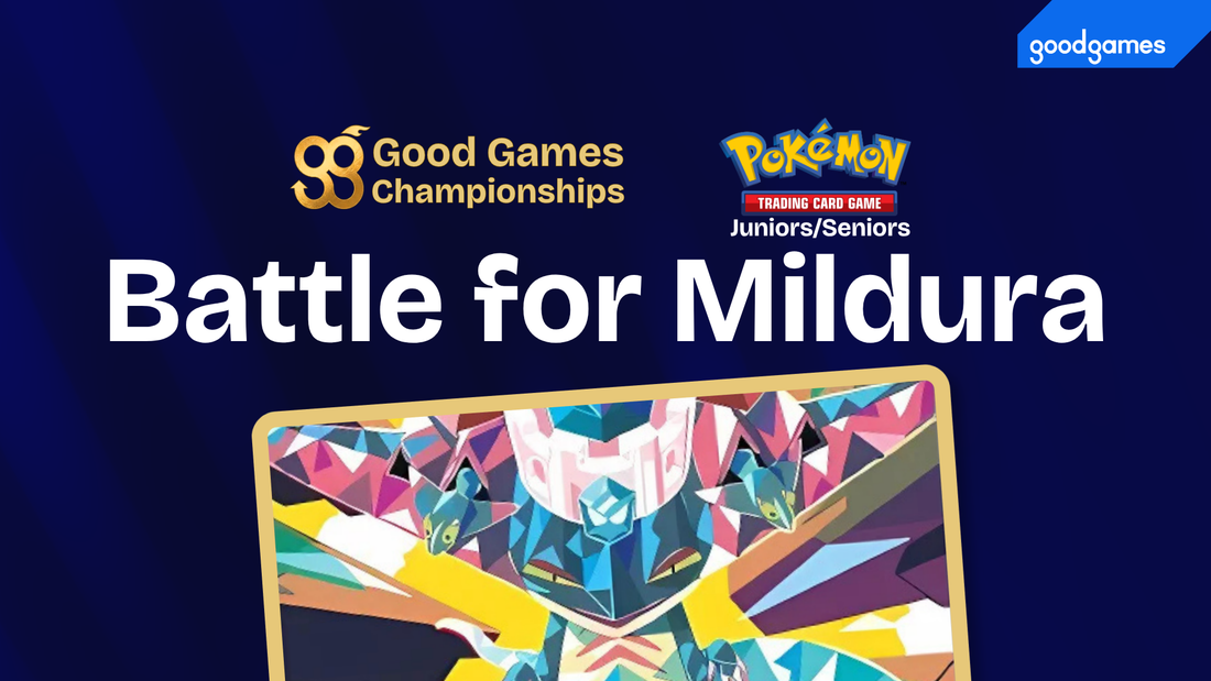 Battle For Mildura - Good Games Championships 2026 - Pokemon Juniors and Seniors - Good Games Mildura - VIC