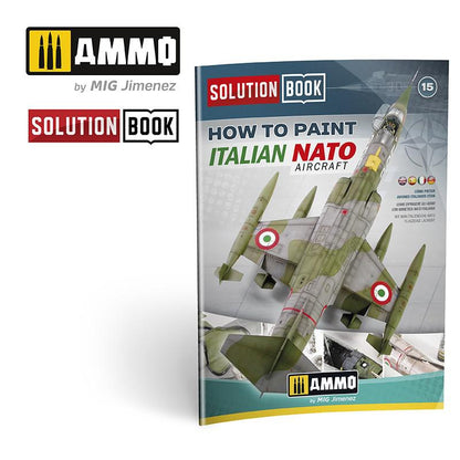 Ammo by MIG - Book - How To Paint Italian Nato Aircrafts Solution Book 15 (Preorder) - Good Games