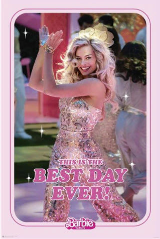 Barbie Movie - Best Day Ever - Reg Poster - Good Games