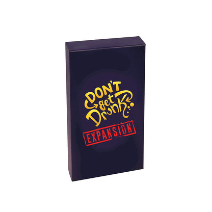 Don't Get Drunk Expansion pack a dark blue box with Don't Get Drunk in yellow and Expansion in a red stamp