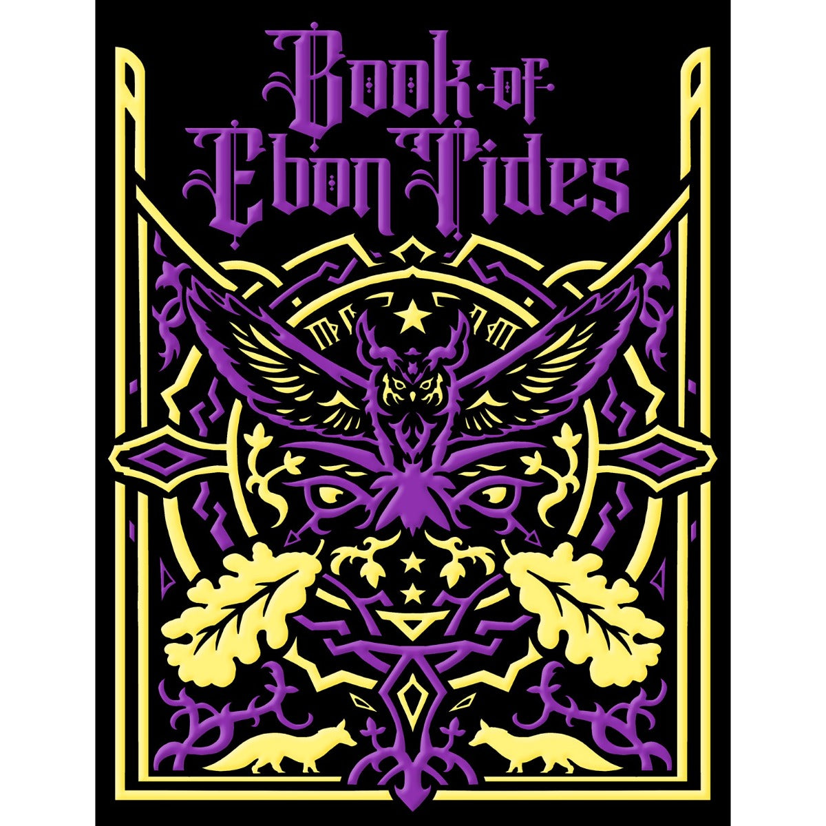 The Book of Ebon Tides cover features a winged owl, arcane symbols, oak leaves, and foxes in vibrant purple and yellow on a black background