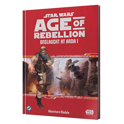 Star Wars: Age of Rebellion RPG - Onslaught at Arda I Adventure book cover: Rebel soldier aims rifle, TIE Fighters fly amid explosions in a rocky desert