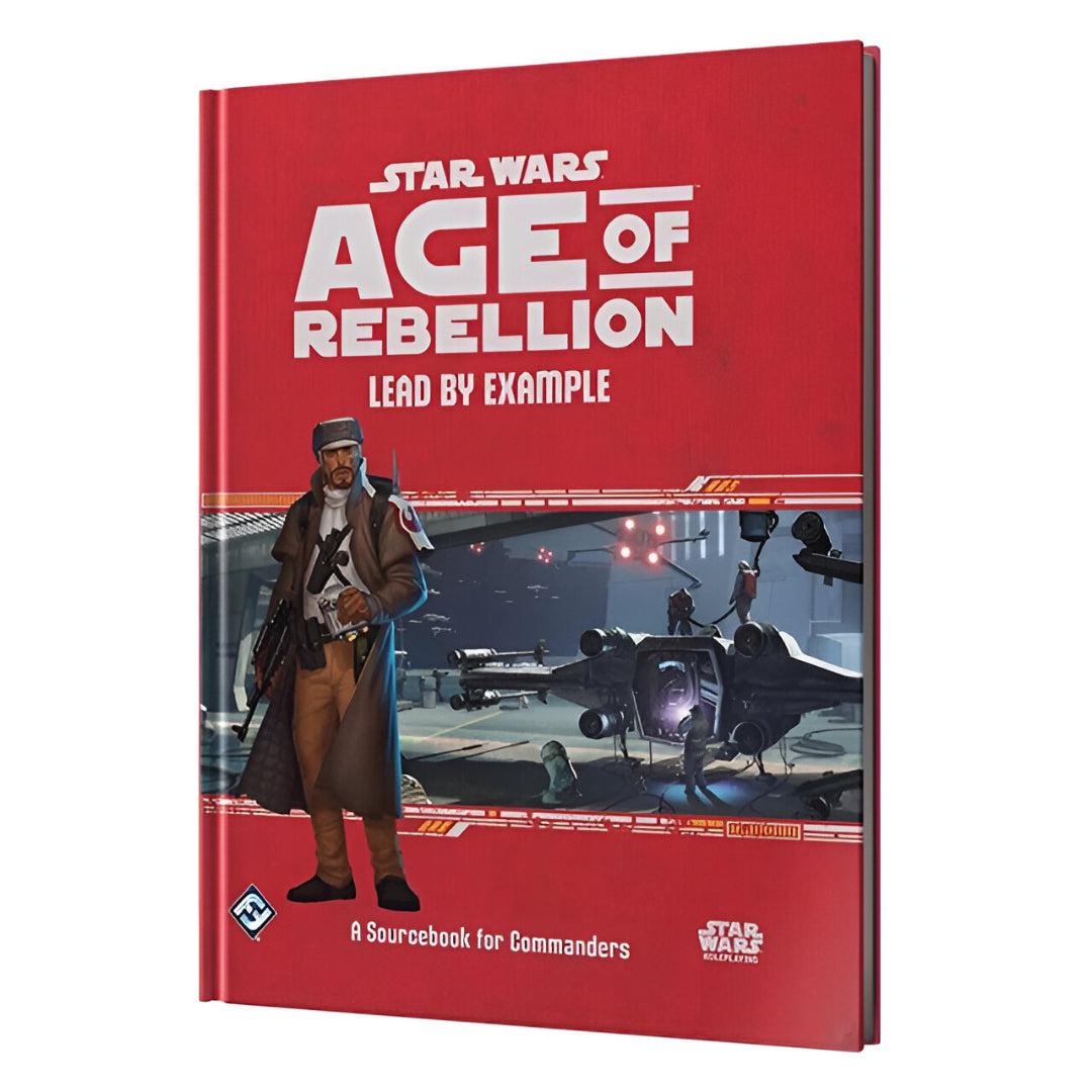 Book cover: Star Wars: Age of Rebellion RPG Lead by Example sourcebook. A commander with a rifle stands near an X-wing being repaired