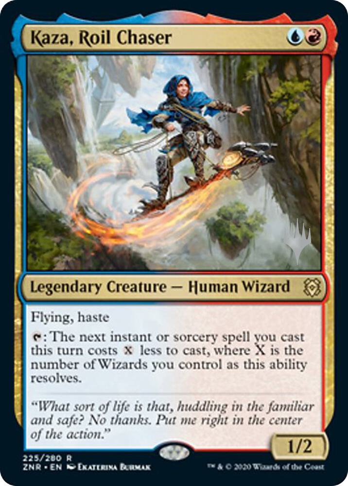Kaza Roil Chaser 225 (Promo Pack: Zendikar Rising)  - Foil