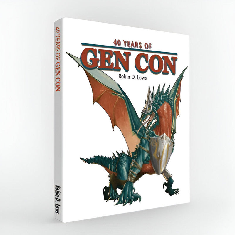 Book: 40 Years of GEN CON by Robin D. Laws. Cover: Fierce, green, crowned dragon with a shield and wide open mouth