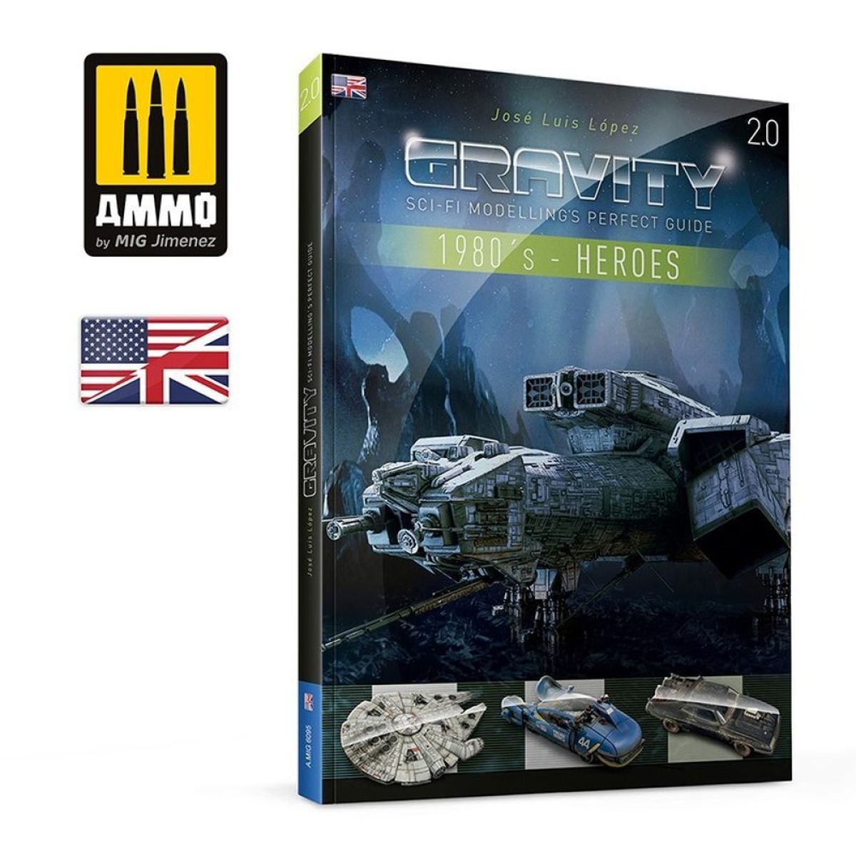 Ammo by MIG - Book - Gravity 2.0 – Sci-Fi ModellingS Perfect Guide - 1980S Part 1: Heroes - Good Games