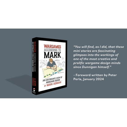 A book titled "Wargames According to Mark by Mark Herman." Cover shows a man playing a wargame and Foreword written by Peter Perla