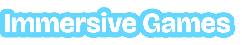 Immersive Games