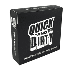 Quick and Dirty an Offensively Fun Party Game Black Edition